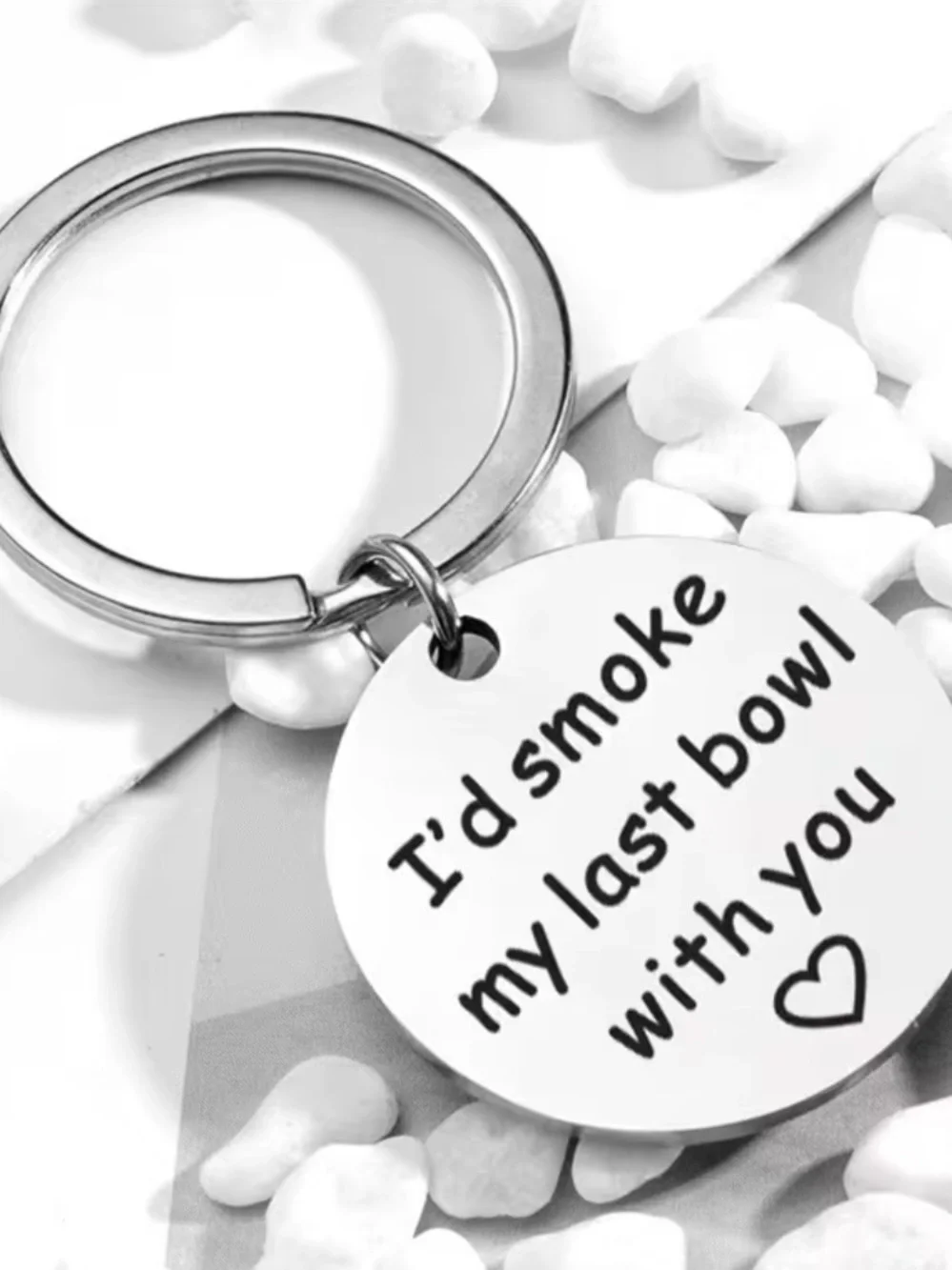 420 Silver Round Keychain with 'I'd smoke my last bowl with you' Engraving